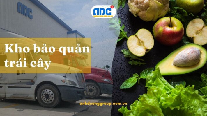 Kho lạnh bảo quản trái cây xuất nhập khẩu