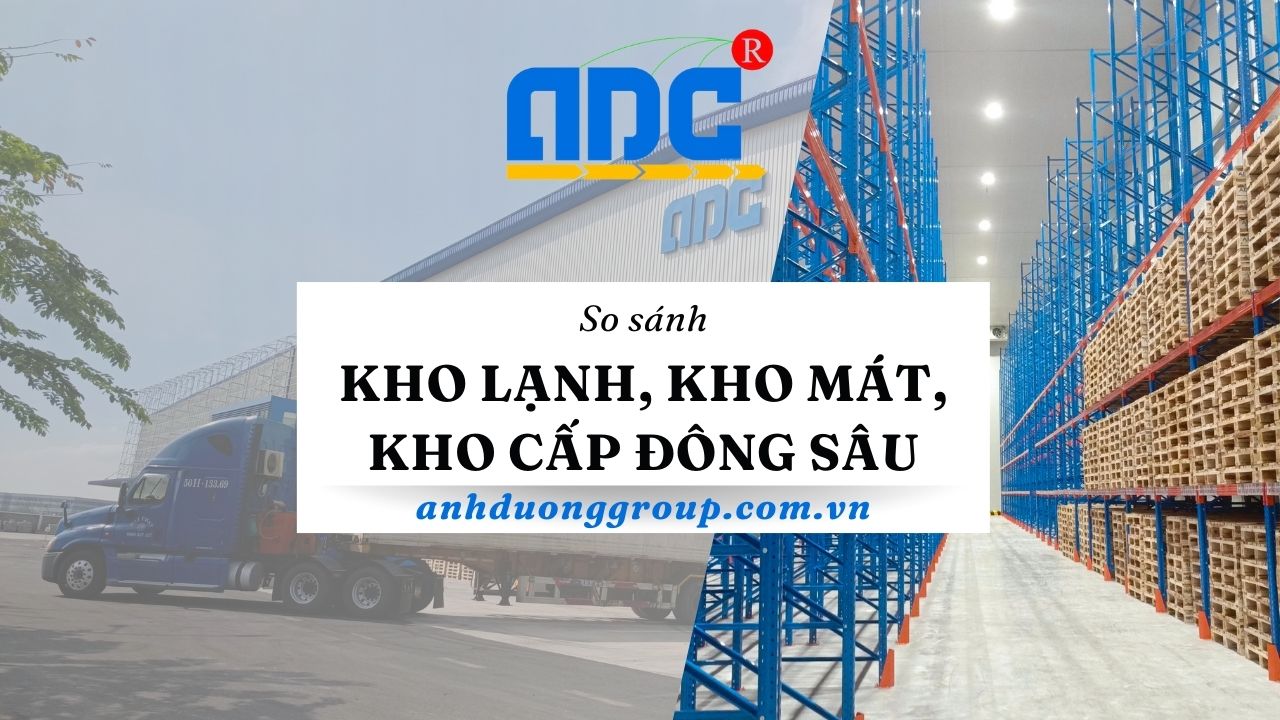 So sánh kho lạnh, kho mát, kho cấp đông sâu