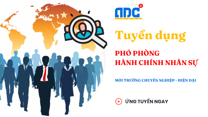 Tuyển dụng phó phòng hành chính nhân sự